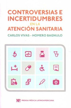 CONTROVERSIAS E INCERTIDUMBRES EN LA ATENCION SANITARIA
