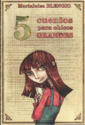 CUENTOS PARA CHICOS GRANDES, 5