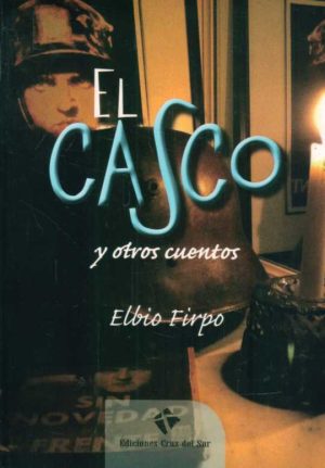 EL CASCO - Y OTROS CUENTOS