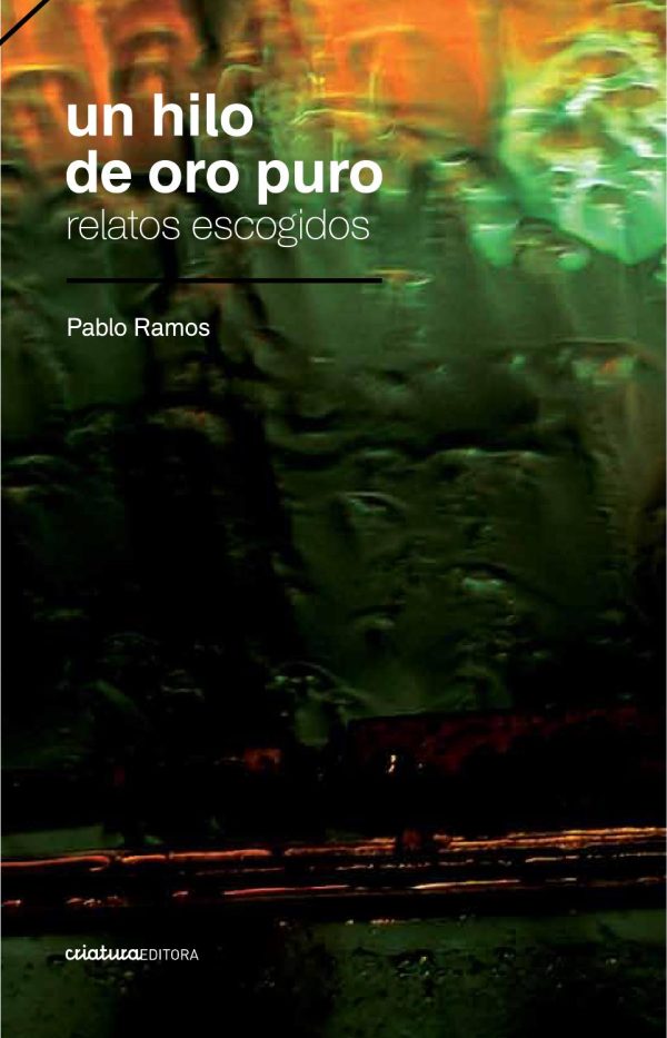 UN HILO DE ORO PURO - Relatos escogidos