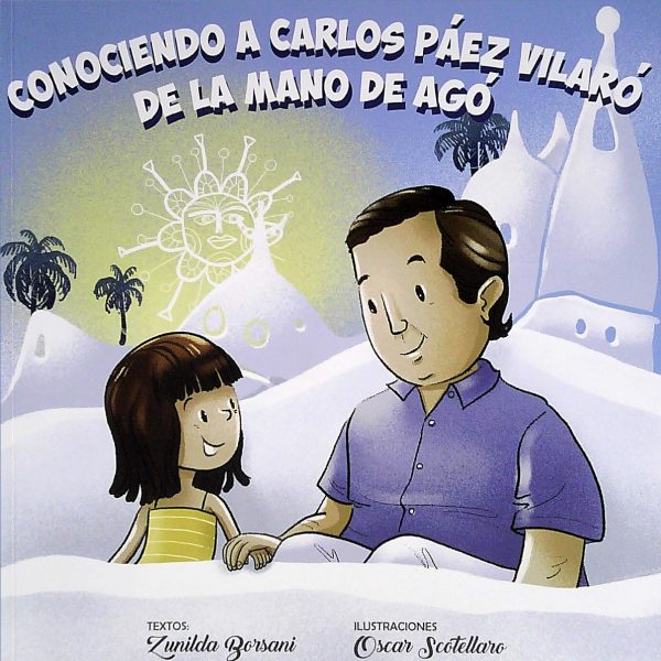 CONOCIENDO A CARLOS PÁEZ VILARÓ DE LA MANO DE AGÓ