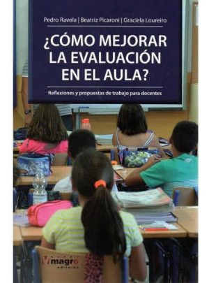 ¿COMO MEJORAR LA EVALUACIÓN EN EL AULA?