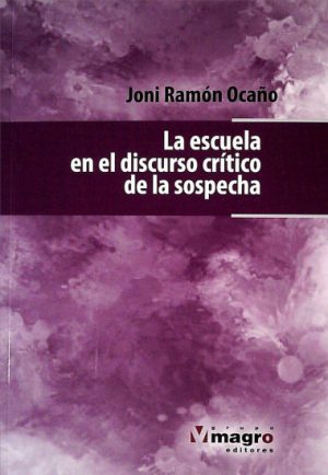 LA ESCUELA EN EL DISCURSO CRÍTICO DE LA SOSPECHA
