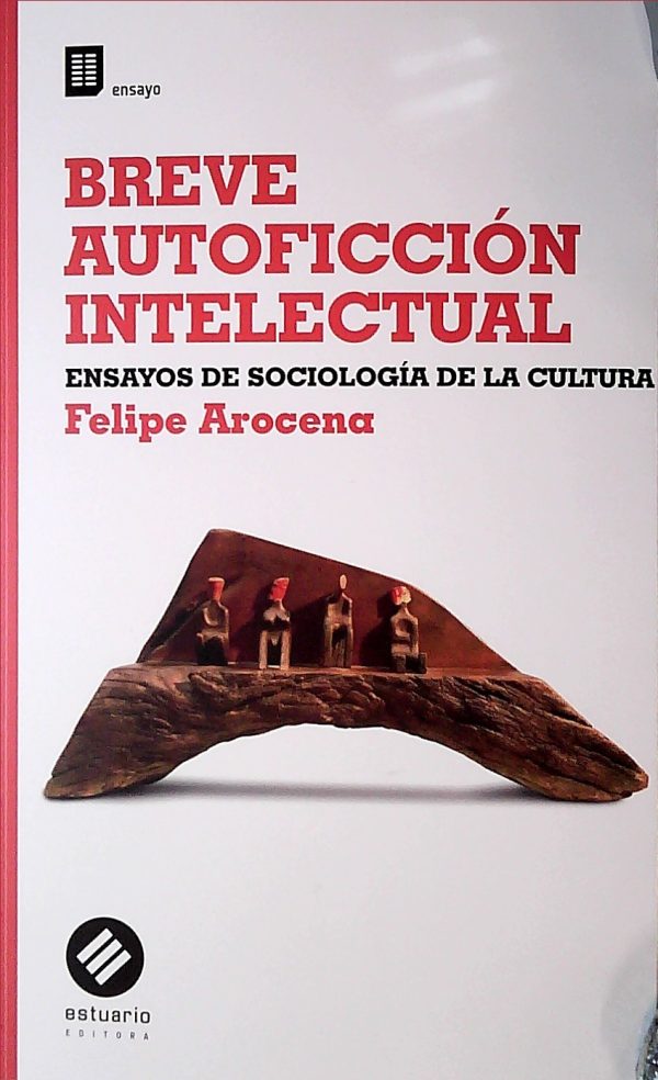 BREVE AUTOFICCIÓN INTELECTUAL - Ensayos de sociología de la cultura