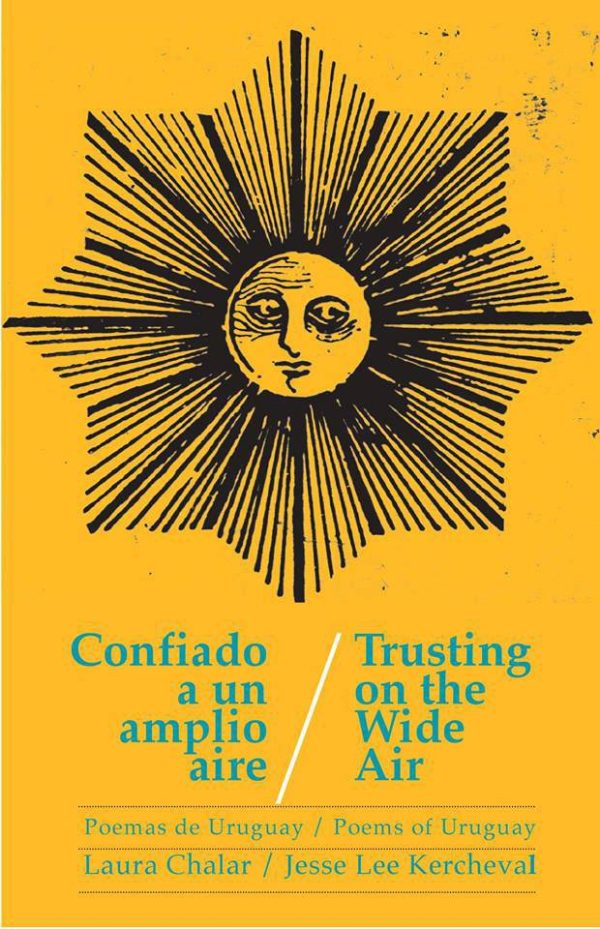 CONFIADO A UN AMPLIO AIRE / TRUSTING ON THE WIDE AIR - POEMAS DE URUGUAY