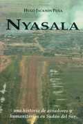 NYASALA - UNA HISTORIA DE AVIADORES Y HUMANITARIOS EN SUDAN DEL SUR