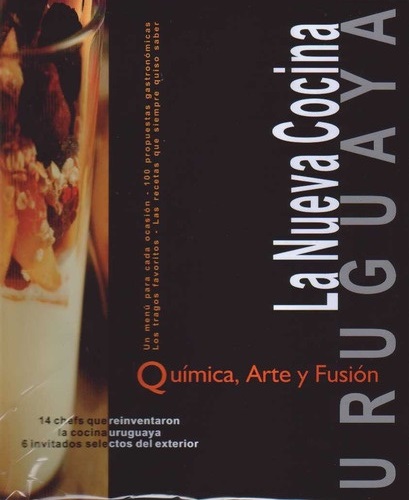 LA NUEVA COCINA URUGUAYA - QUÍMICA, ARTE Y FUSIÓN