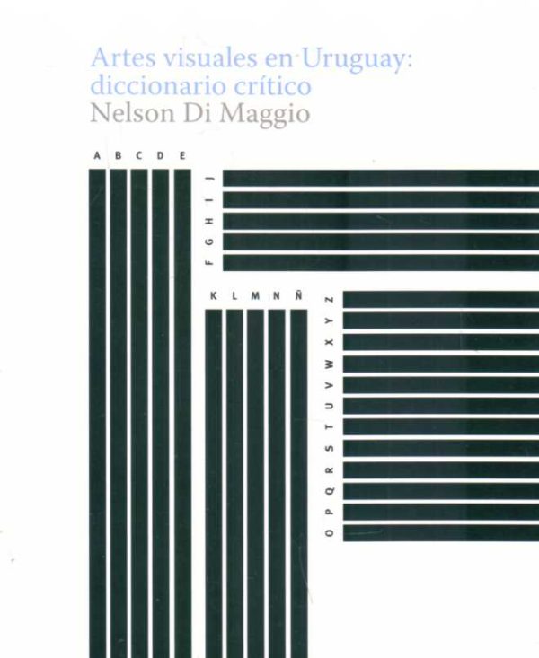 ARTES VISUALES EN URUGUAY: DICCIONARIO CRITICO
