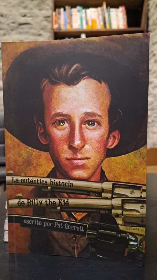 LA AUTENTICA HISTORIA DE BILLY THE KID
