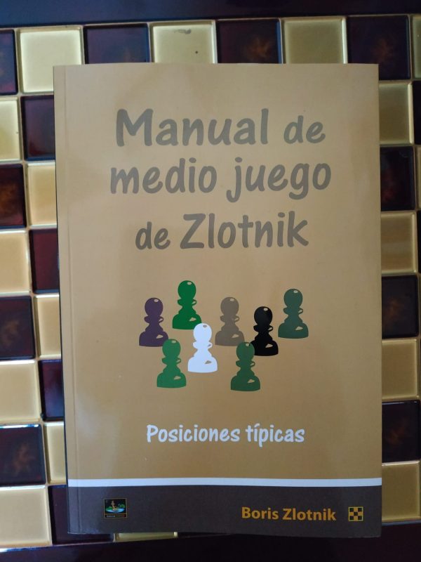 MANUAL DE MEDIO JUEGO DE ZLOTNIK - POSICIONES TÍPICAS