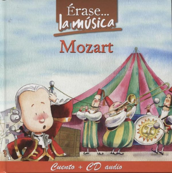 ERASE LA MUSICA... MOZART - CUENTO+CD