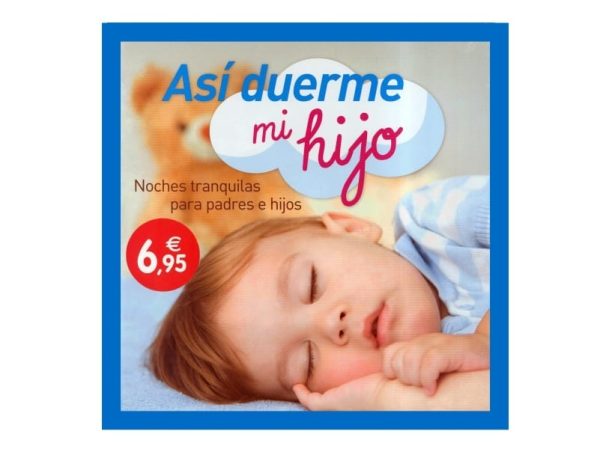 ASI DUERME MI HIJO - NOCHES TRANQUILAS PARA PADRES E HIJOS