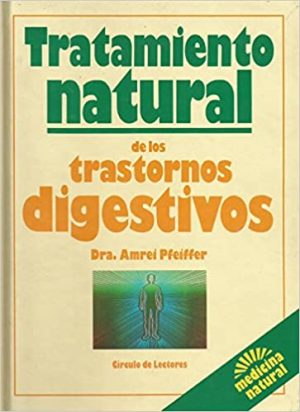 LOS TRASTORNOS DIGESTIVOS Y SU TRATAMIENTO