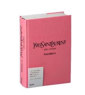 PASARELA YVES SAINT LAURENT - Las colecciones completas de alta costura 1962-2002