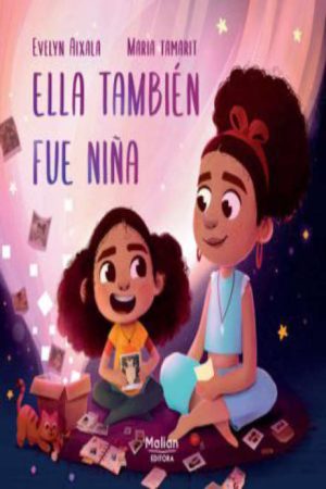 ELLA TAMBIEN FUE NIÑA