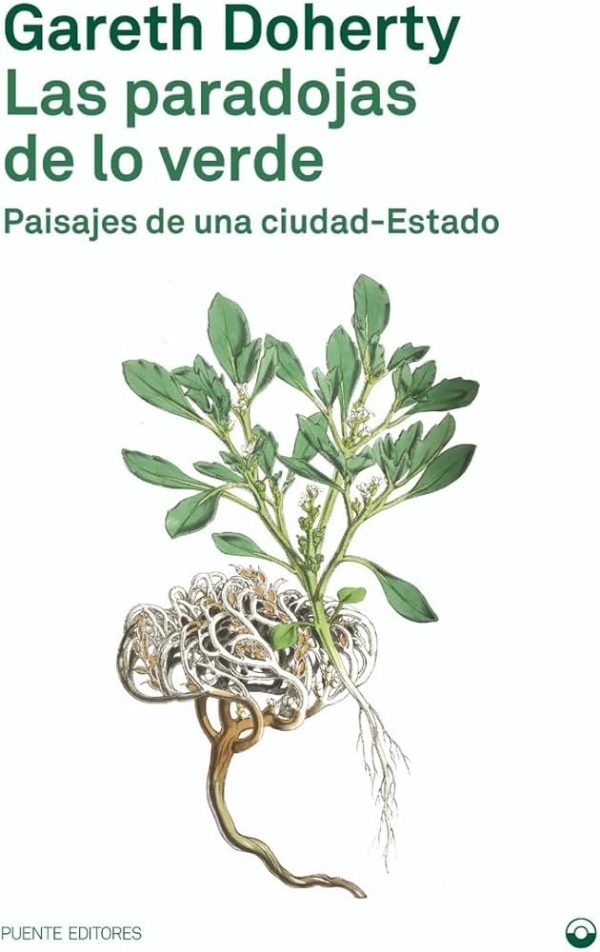 LAS PARADOJAS DE LO VERDE - Paisajes de una ciudad-Estado