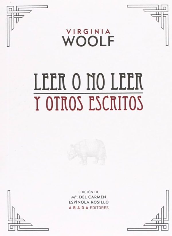 LEER O NO LEER Y OTROS ESCRITOS