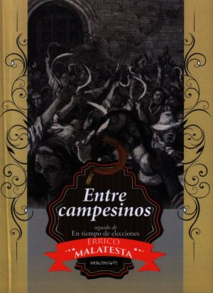 ENTRE CAMPESINOS / SEGUIDO DE EN TIEMPO DE ELECCIONES