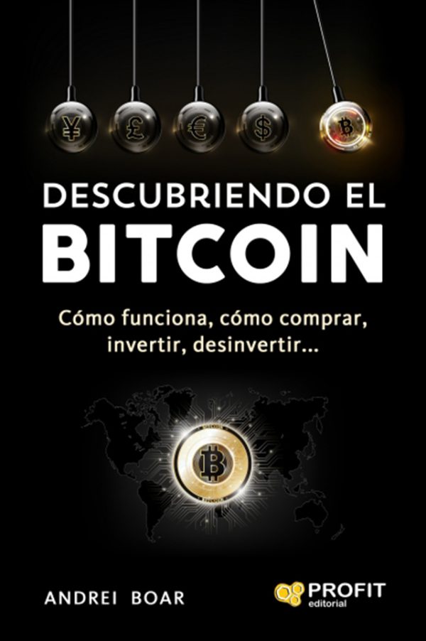 DESCUBRIENDO EL BITCOIN - Como funciona, como comprar, invertir, desinvertir