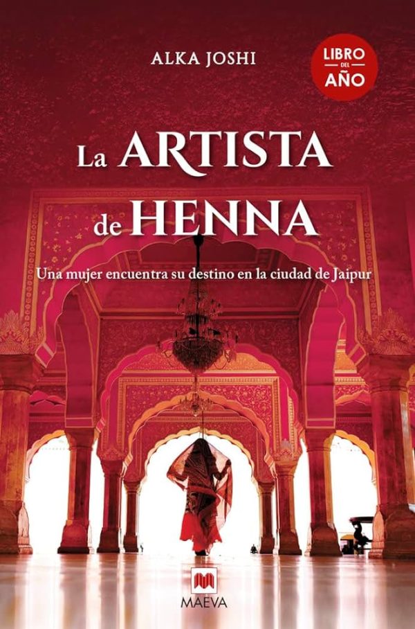 LA ARTISTA DE HENNA - UNA MUJER ENCUENTRA SU DESTINO EN LA CIUDAD DE JAIPUR
