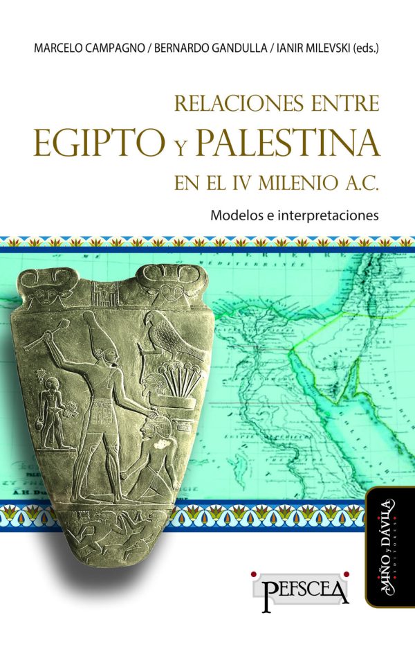 RELACIONES ENTRE EGIPTO Y PALESTINA EN EL IV MILENIO A.C. - Modelos e interpretaciones