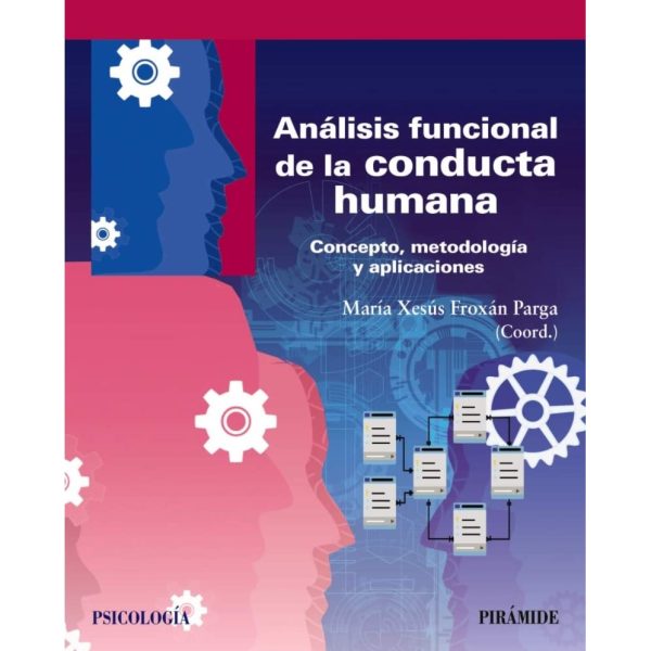 ANALISIS FUNCIONAL DE LA CONDUCTA HUMANA: CONCEPTO, METODOLOGIA Y APLICACIONES