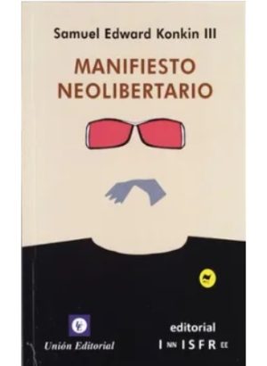 MANIFIESTO NEOLIBERTARIO