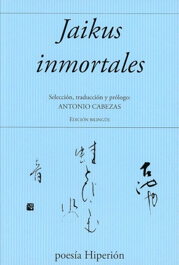 JAIKUS INMORTALES - Ed. Bilingüe - (Comp. Antonio Cabezas García)