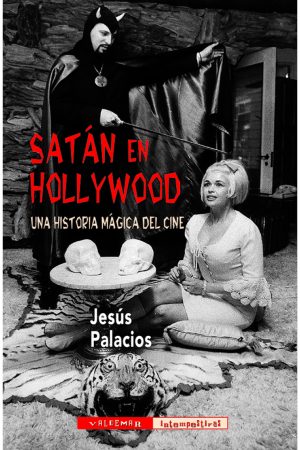 SATAN EN HOLLYWOOD - Una historia mágica del cine
