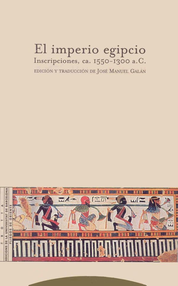 EL IMPERIO EGIPCIO. INSCRIPCIONES, ca. 1550-1300 a. C.