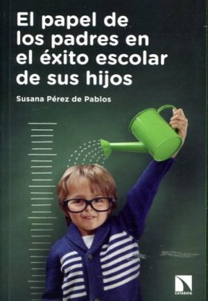 EL PAPEL DE LOS PADRES EN EL EXITO ESCOLAR DE SUS HIJOS