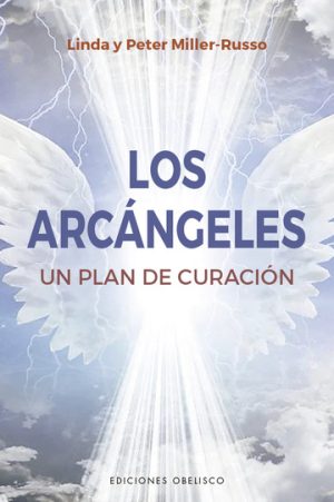 LOS ARCÁNGELES - Un plan de sanación