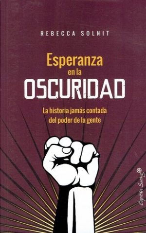 ESPERANZA EN LA OSCURIDAD - La historia jamás contada del poder de la gente