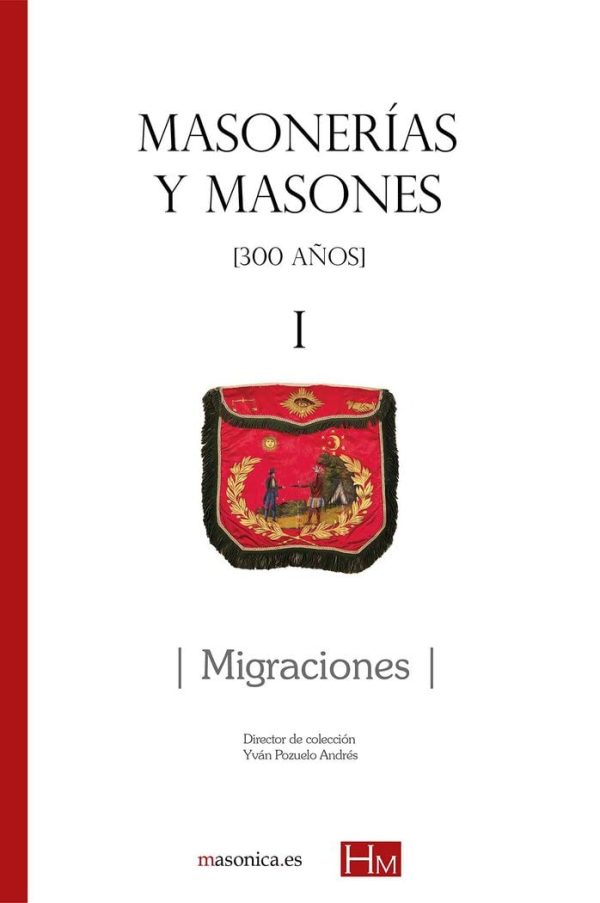 MASONERÍAS Y MASONES I
