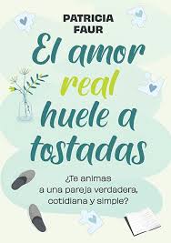 EL AMOR REAL HUELE A TOSTADAS