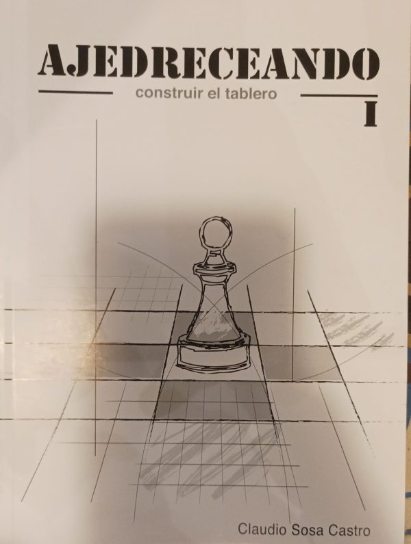 AJEDRECEANDO I CONSTRUIR EL TABLERO
