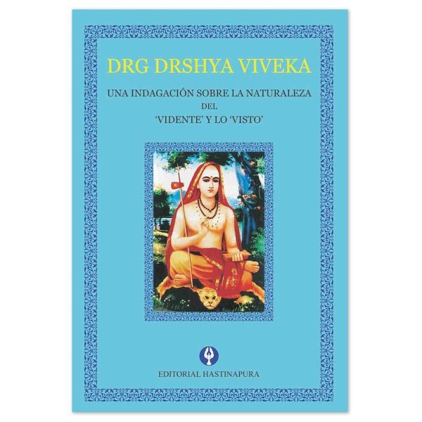 DRG DRSHYA VIVEKA - UNA INDAGACION SOBRE LA NATURALEZA DEL VIDENTE Y LO VISTO