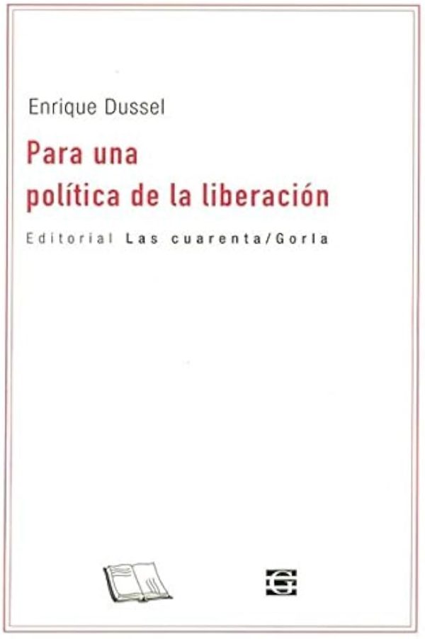 PARA UNA POLITICA DE LA LIBERACION - 20 TESIS DE POLÍTICA