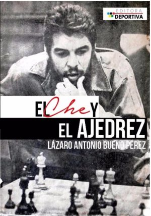 EL CHE Y EL AJEDREZ