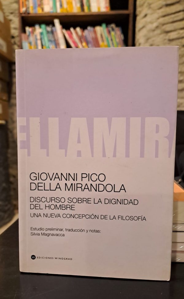 DISCURSO SOBRE LA DIGNIDAD DEL HOMBRE - UNA NUEVA CONCEPCIÓN DELA FILOSOFÍA