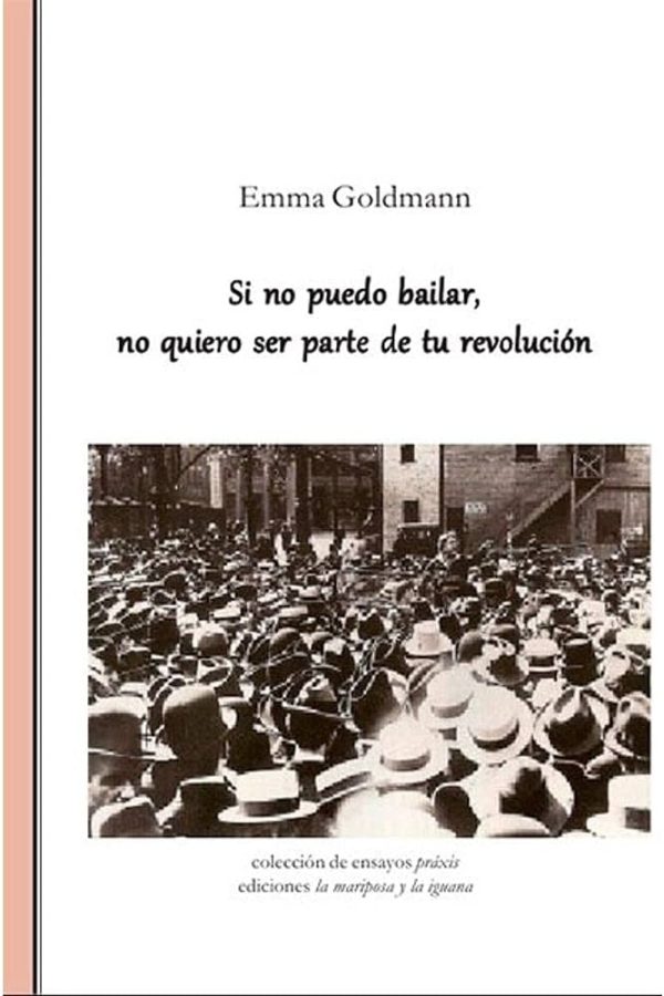 SI NO PUEDO BAILAR, NO QUIERO SER PARTE DE TU REVOLUCION