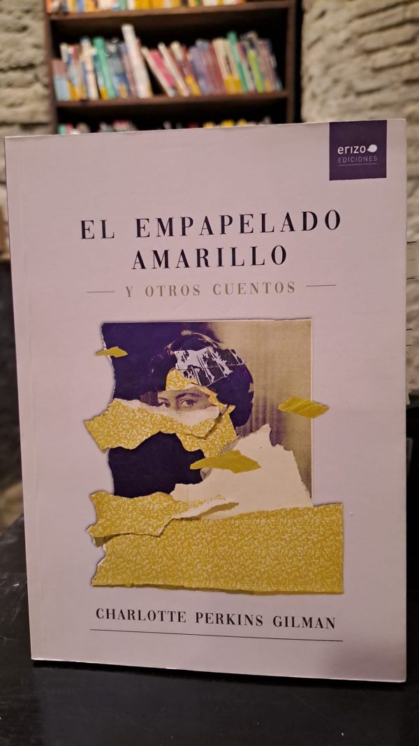 EL EMPAPELADO AMARILLO Y OTROS CUENTOS