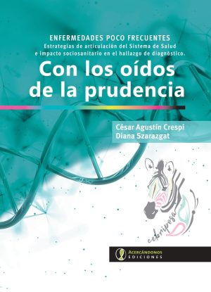 CON LOS OIDOS DE LA PRUDENCIA - ENFERMEDADES POCO FRECUENTES