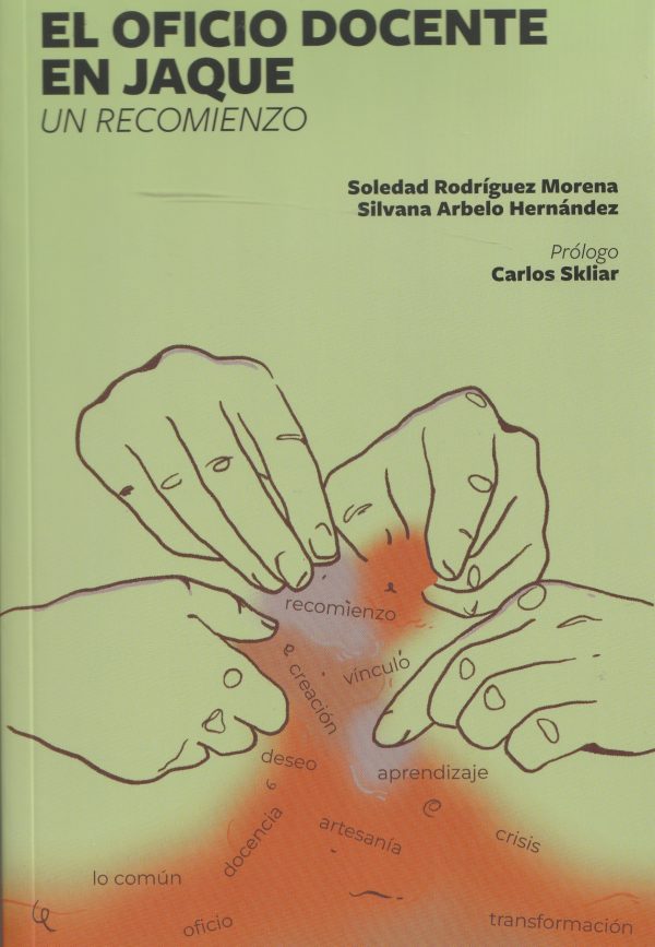 EL OFICIO DOCENTE EN JAQUE - Un recomienzo