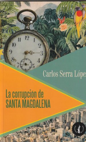 LA CORRUPCIÓN DE SANTA MAGDALENA