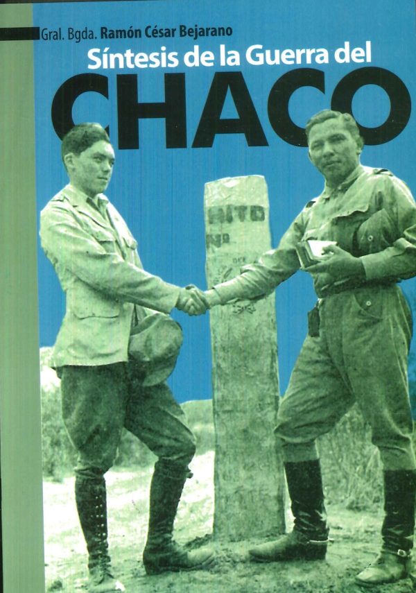 SINTESIS DE LA GUERRA DEL CHACO