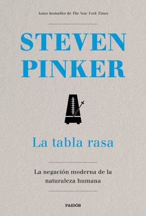 LA TABLA RASA. LA NEGACION MODERNA DE LA NATURALEZA HUMANA