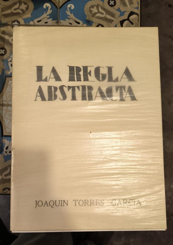 LA REGLA ABSTRACTA - Edición de 1967 (Ejemplar n° 240) - Incluye grabado