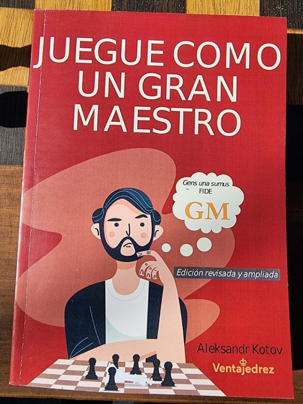 JUEGUE COMO UN GRAN JUEGUE COMO UN GRAN MAESTRO - Edición revisada y ampliada