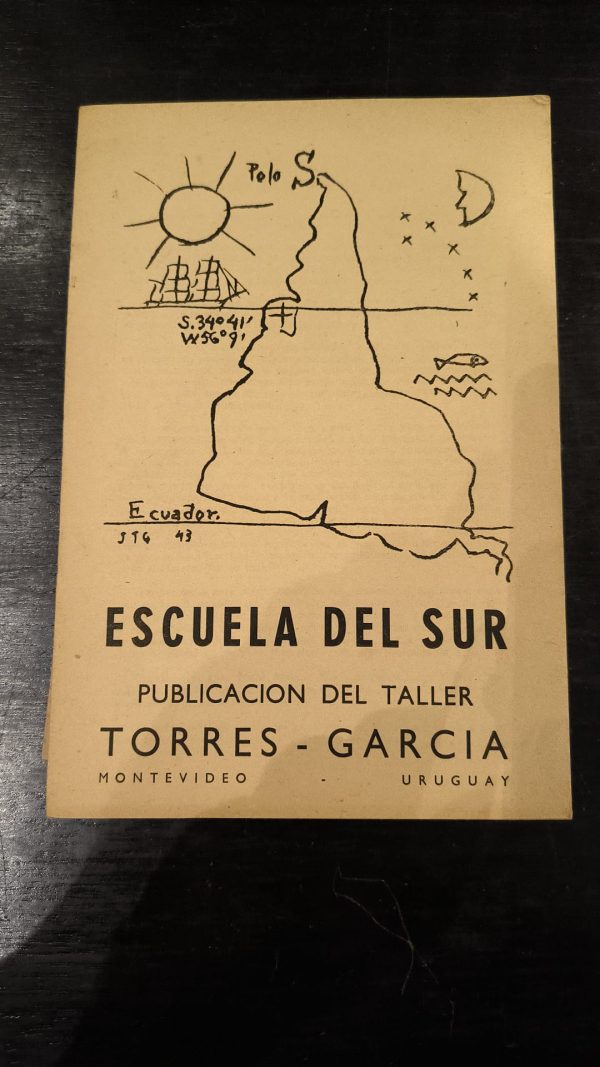ESCUELA DEL SUR Nº 1 - PUBLICACIONES DEL TALLER TORRES GARCIA . MONTEVIDEO - URUGUAY. OCTUBRE DE 1958